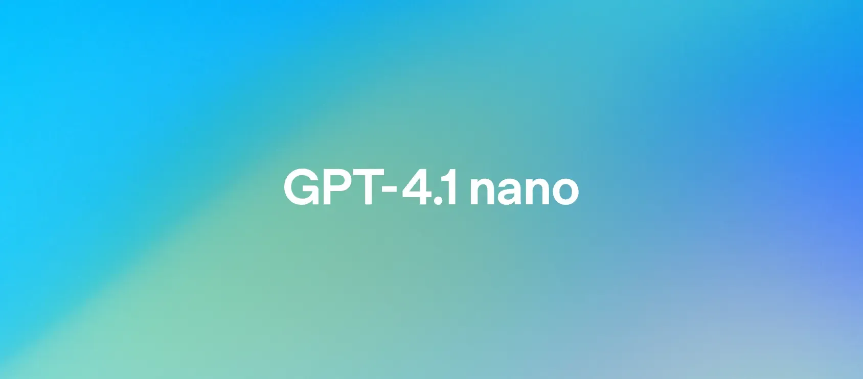 White text 'GPT-4.1 nano' displayed centrally on a blurred blue and green gradient background.