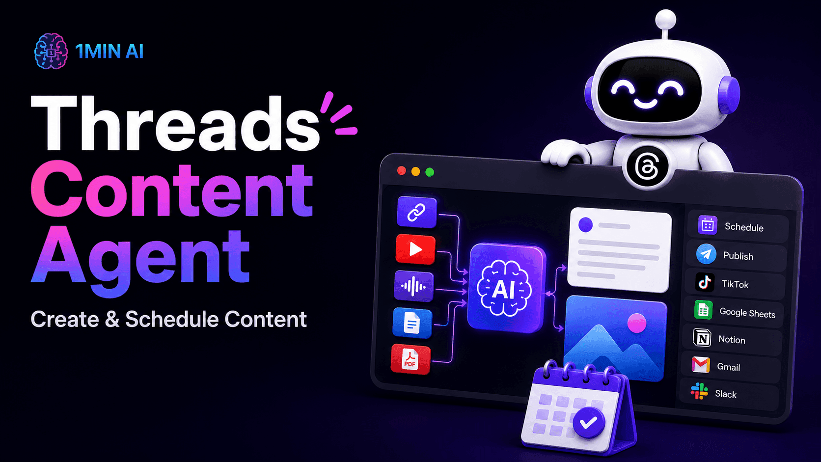 1MIN AI's Threads Content Agent shows AI robot managing content creation and scheduling tools.