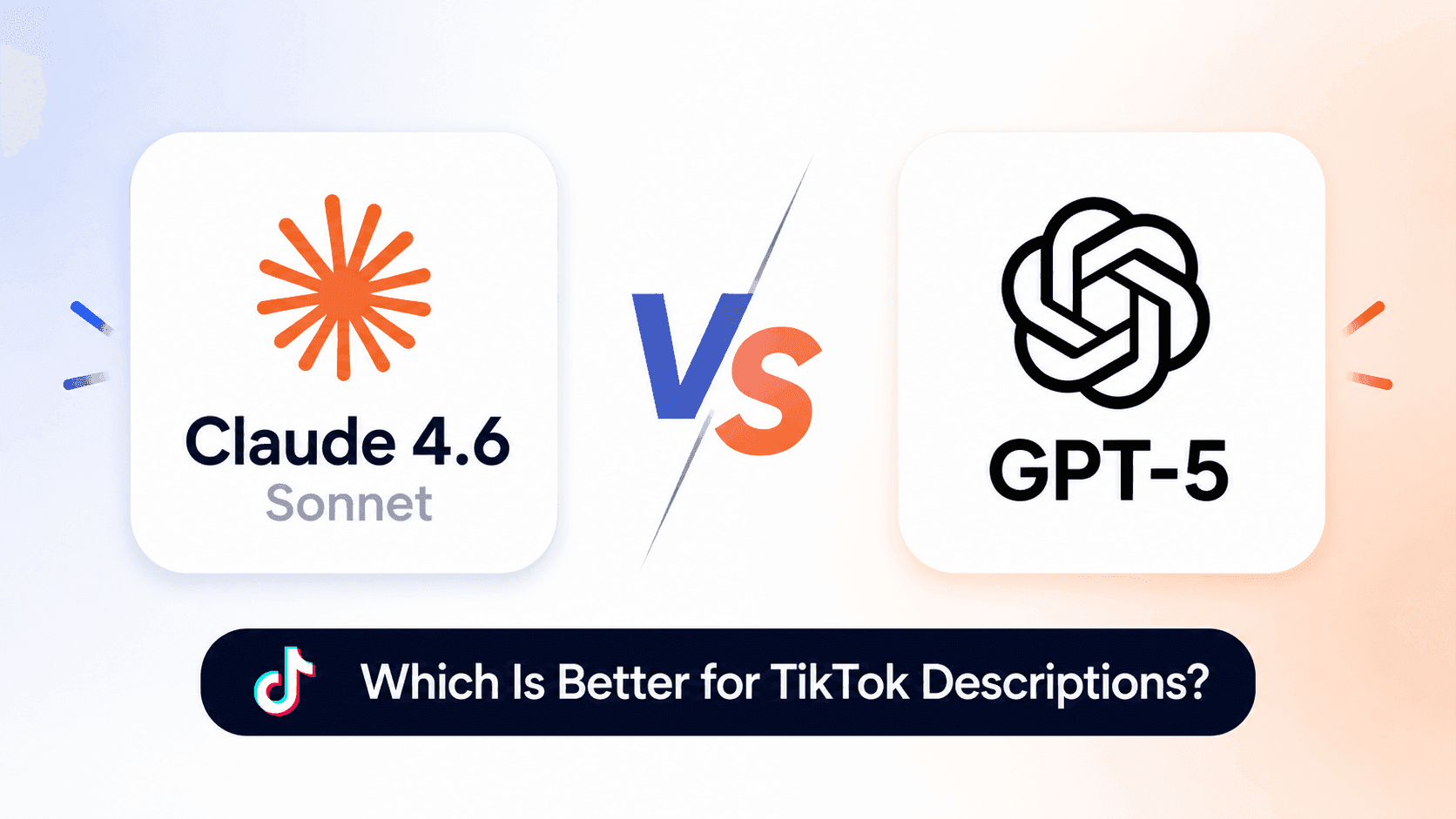 Claude 4.6 Sonnet versus GPT-5 comparison for TikTok description generation.