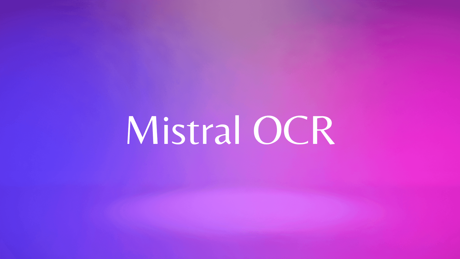 The text 'Mistral OCR' in white against a vibrant purple and pink gradient background.