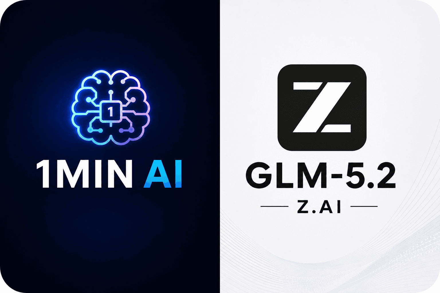 1MIN AI with brain icon and GLM-5.2 Z.AI with Z logo, side-by-side.