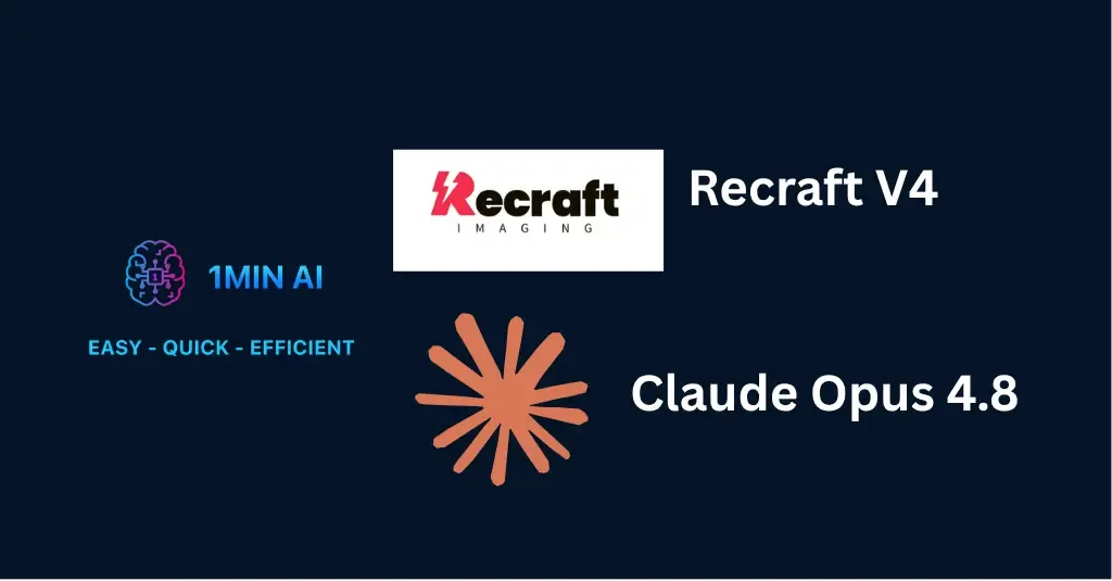 Logos for 1MIN AI, Recraft V4, and Claude Opus 4.8 on a dark background.