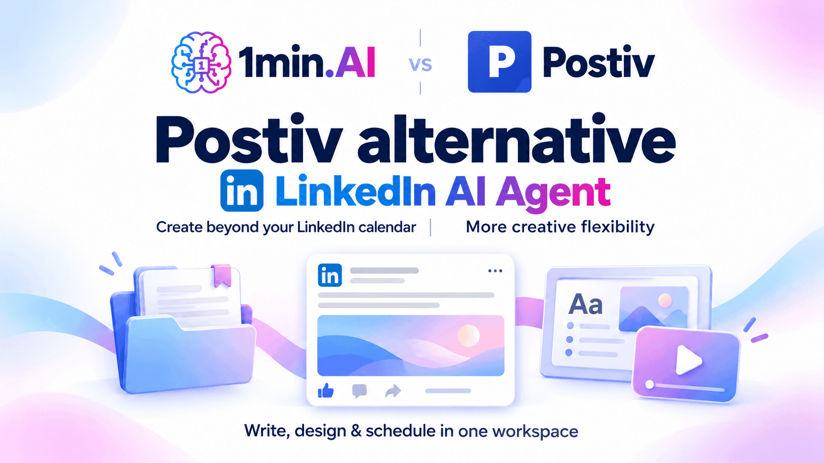 1min.AI vs Postiv thumbnail featuring LinkedIn AI Agent and the subtitle “Create beyond your LinkedIn calendar”